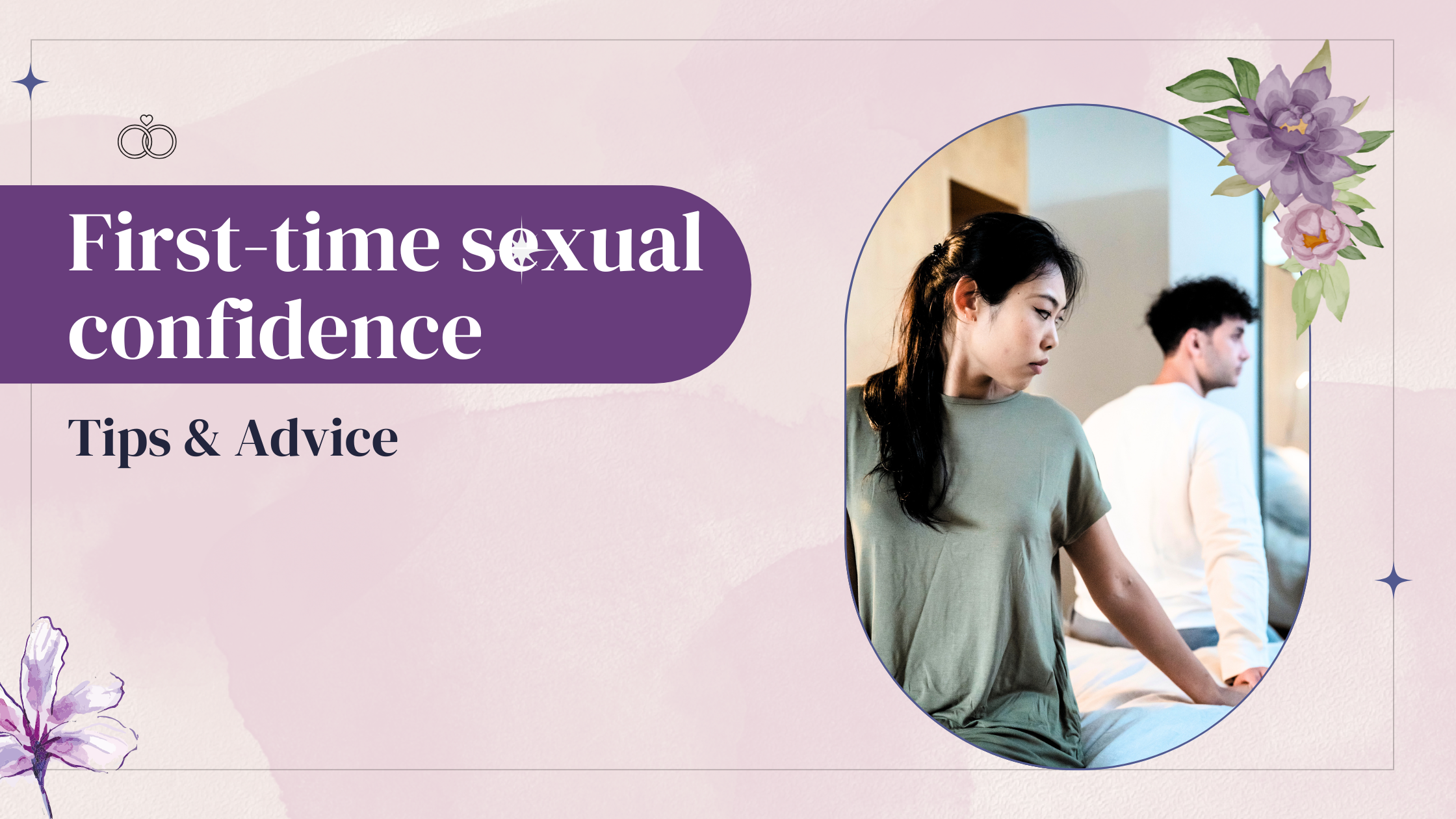 First-time sexual confidence Tips & Advice