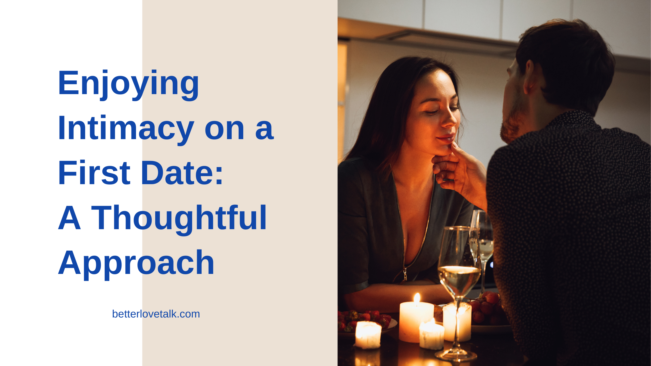 Enjoying Intimacy on a First Date A Thoughtful Approach